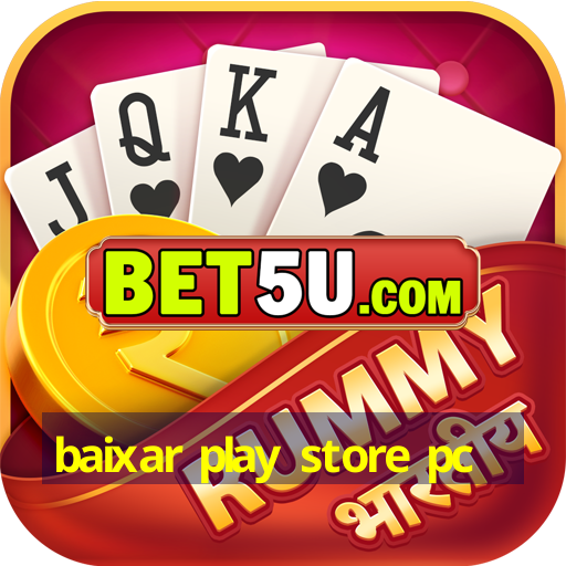 baixar play store pc